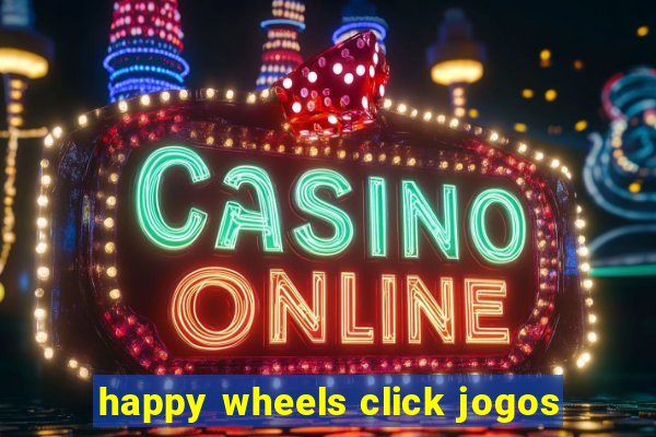 happy wheels click jogos